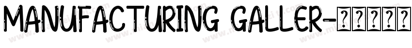 MANUFACTURING GALLER字体转换